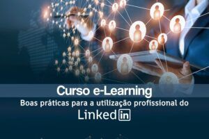 Imagem de apresentação do curso e-Learning Boas Práticas para a utilização profissional do LinkedIn, onde se lê "4 módulos, 3 horas, 20€".